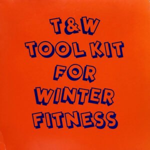 Tiger & Woods – Tool Kit For Winter Fitness