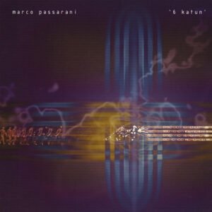 Marco Passarani – 6 Katun