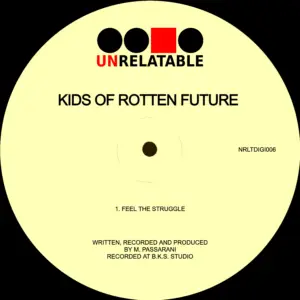 Kids Of Rotten Future – Feel The Struggle (Digi Only)